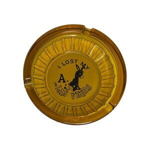 "I Lost My A (DONKEY) In Las Vegas" Glass Souvenir Cigarette Ashtray